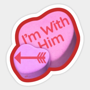 Im With Him Sticker